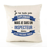 Housse de Coussin Premium Je ne suis Pas superhomme mais Je suis Inspecteur Donc C'est Presque pareil - Coton Canvas Fairtrade Beige Idée Cadeau Décoration Canapé 40x40