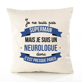 Housse de Coussin Premium Je ne suis Pas superhomme mais Je suis Neurologue Donc C'est Presque pareil - Coton Canvas Fairtrade Beige Idée Cadeau Décoration Canapé 40x40