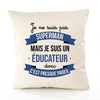 Housse de Coussin Premium Je ne suis Pas superhomme mais Je suis Éducateur Donc C'est Presque pareil - Coton Canvas Fairtrade Beige Idée Cadeau Décoration Canapé 40x40