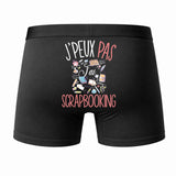 Caleçon J'peux Pas J'Ai Scrapbooking - Humour Boxer Coton Idée Cadeau