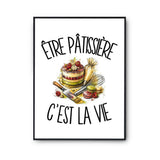 Poster Être pâtissière c'est la vie