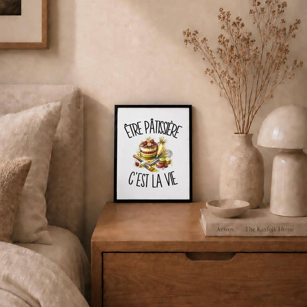 Poster Être pâtissière c'est la vie