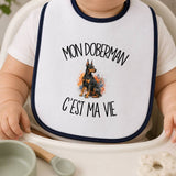 Bavoir Bébé Mon Doberman c'est ma vie