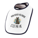 Bavoir Bébé Mon Berger Hollandais c'est ma vie
