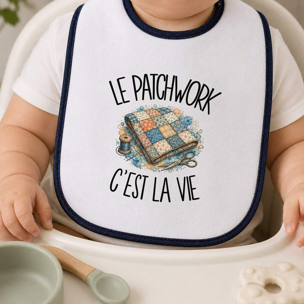 Bavoir Bébé Le patchwork c'est la vie