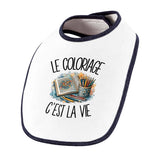 Bavoir Bébé Le coloriage c'est la vie