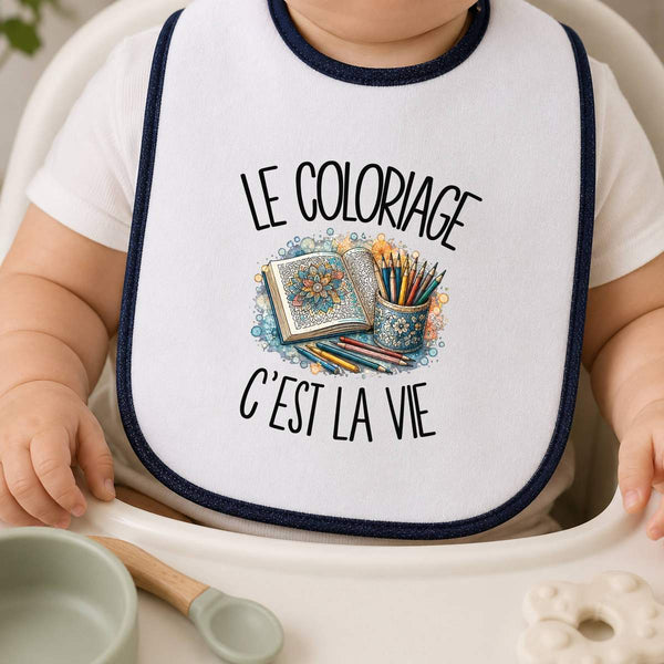Bavoir Bébé Le coloriage c'est la vie
