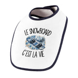 Bavoir Bébé Le snowboard c'est la vie