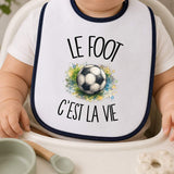 Bavoir Bébé Le foot c'est la vie