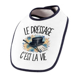 Bavoir Bébé Le dressage c'est la vie