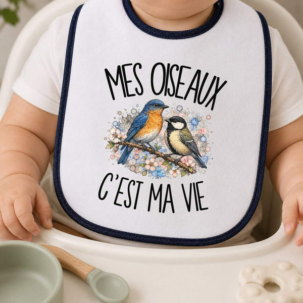 Bavoir Bébé Mes oiseaux c'est ma vie