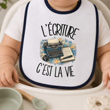 Bavoir Bébé L'écriture c'est la vie
