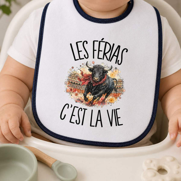 Bavoir Bébé Les férias c'est la vie
