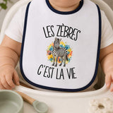 Bavoir Bébé Les zèbres c'est la vie