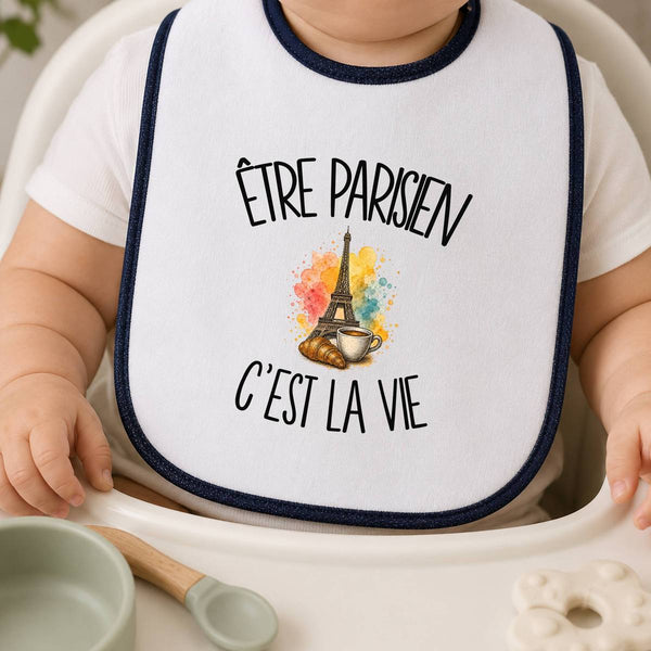 Bavoir Bébé Être parisien c'est la vie