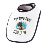 Bavoir Bébé Être manip radio c'est la vie