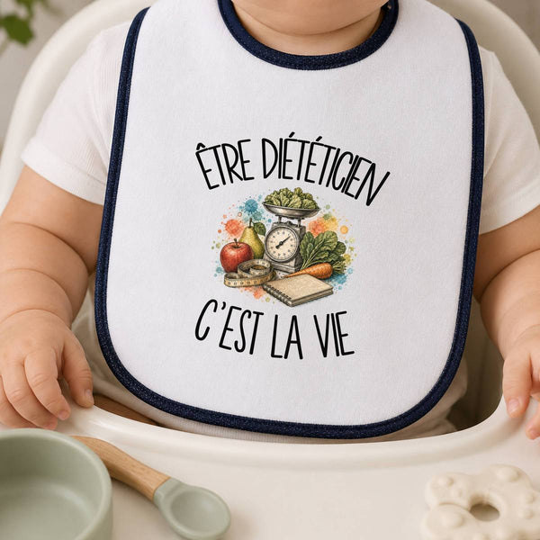 Bavoir Bébé Être diététicien c'est la vie