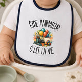 Bavoir Bébé Être animateur c'est la vie