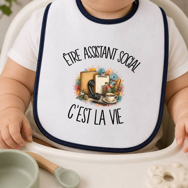 Bavoir Bébé Être assistant social c'est la vie