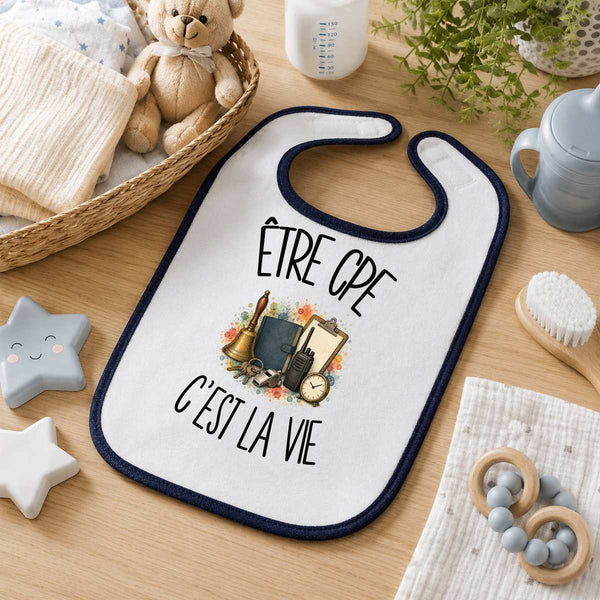 Bavoir Bébé Être CPE c'est la vie