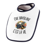 Bavoir Bébé Être surveillant c'est la vie