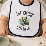 Bavoir Bébé Être toiletteur c'est la vie