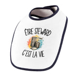 Bavoir Bébé Être steward c'est la vie