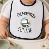 Bavoir Bébé Être informaticien c'est la vie
