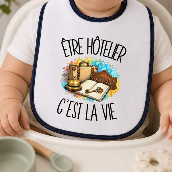 Bavoir Bébé Être hôtelier c'est la vie