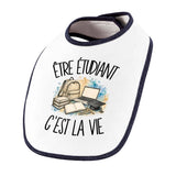 Bavoir Bébé Être étudiant c'est la vie