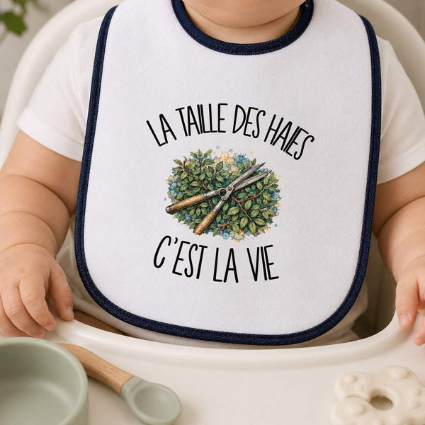 Bavoir Bébé La taille des haies c'est la vie