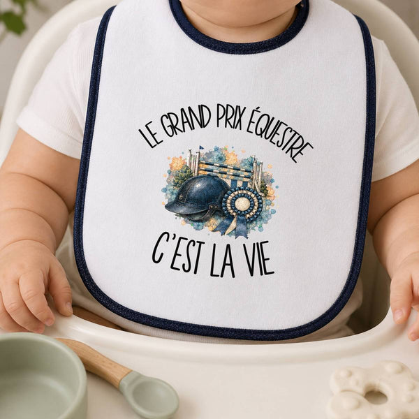 Bavoir Bébé Le grand prix équestre c'est la vie