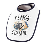 Bavoir Bébé Les impôts c'est la vie