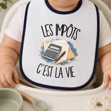 Bavoir Bébé Les impôts c'est la vie