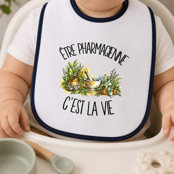 Bavoir Bébé Être pharmacienne c'est la vie