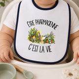 Bavoir Bébé Être pharmacienne c'est la vie
