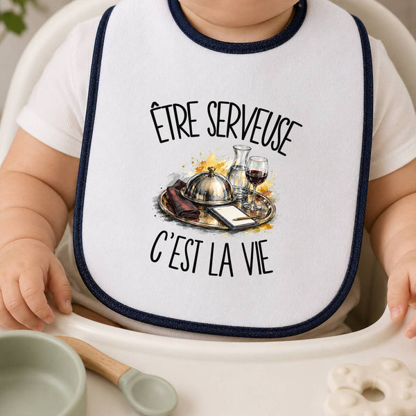 Bavoir Bébé Être serveuse c'est la vie