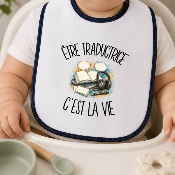 Bavoir Bébé Être traductrice c'est la vie