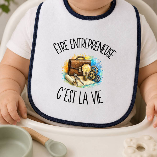 Bavoir Bébé Être entrepreneuse c'est la vie