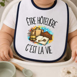 Bavoir Bébé Être hôtelière c'est la vie