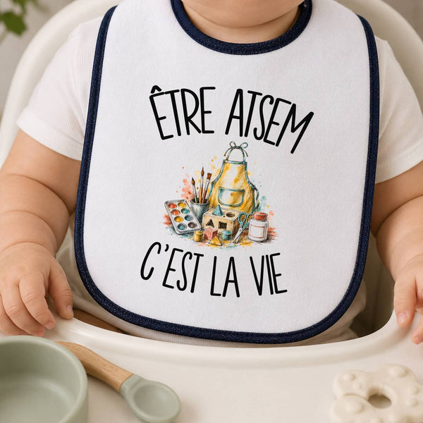 Bavoir Bébé Être ATSEM c'est la vie