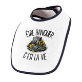 Bavoir Bébé Être banquier c'est la vie
