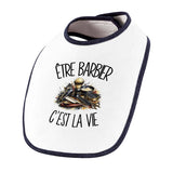 Bavoir Bébé Être barbier c'est la vie
