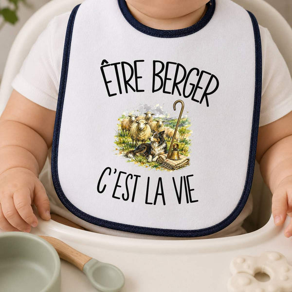 Bavoir Bébé Être berger c'est la vie