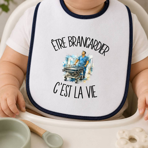 Bavoir Bébé Être brancardier c'est la vie