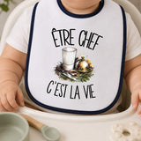 Bavoir Bébé Être chef c'est la vie
