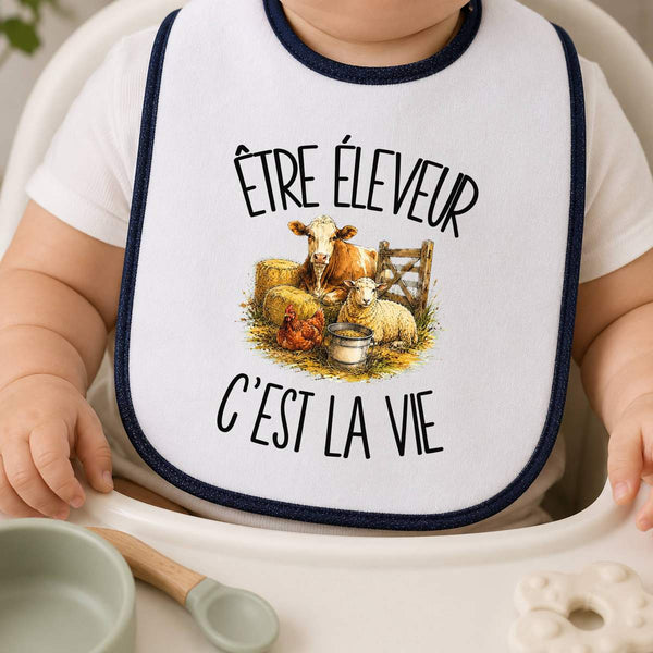 Bavoir Bébé Être éleveur c'est la vie