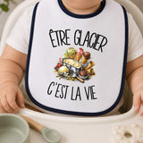 Bavoir Bébé Être glacier c'est la vie