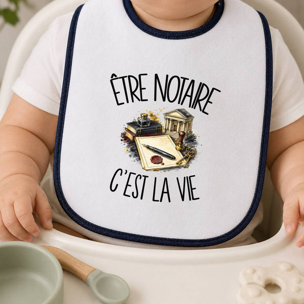 Bavoir Bébé Être notaire c'est la vie