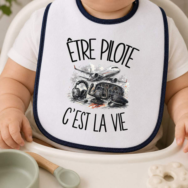 Bavoir Bébé Être pilote c'est la vie